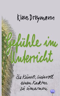 Gefühle im Unterricht - Klaus Dreymann - E-Book