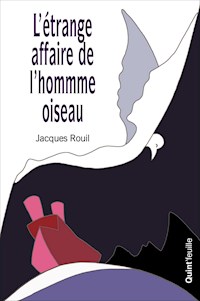 L'étrange affaire de l'homme oiseau - Jacques Rouil - E-Book