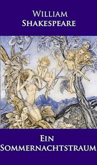 Ein Sommernachtstraum - William Shakespeare - E-Book