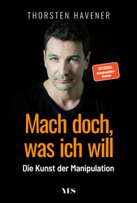 Mach doch, was ich will - Thorsten Havener - E-Book + Hörbuch