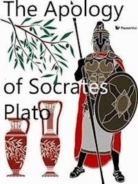 The Apology of Socrates - Plato - E-Book