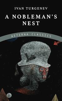 A Nobleman's Nest - Ivan Turgenev - E-Book