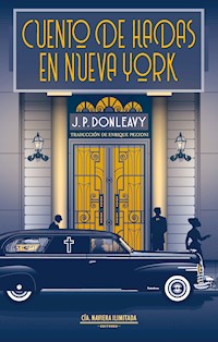 Cuento de hadas en Nueva York - James Patrick Donleavy - E-Book