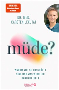 müde? - Dr. med. Carsten Lekutat - E-Book