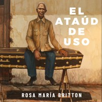 El ataúd de uso - Rosa María Britton - Hörbuch