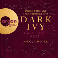 Dark Ivy - Halt mich fest - Dark-Academia-Duett, Band 2 (Ungekürzte Lesung) - Nikola Hotel - Hörbuch