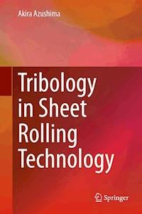 Tribology in Sheet Rolling Technology - Akira Azushima - E-Book