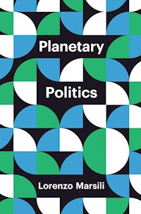 Planetary Politics - Lorenzo Marsili - E-Book