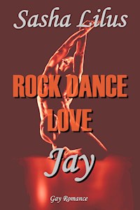 Rock Dance Love_1 - JAY - Sasha Lilus - E-Book