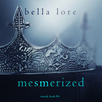 Mesmerized (Book Six) - Bella Lore - Hörbuch