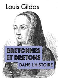 Bretonnes et Bretons dans l'Histoire - Louis Gildas - E-Book