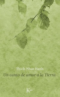 Un canto de amor a la Tierra - Thich Nhat Hanh - E-Book