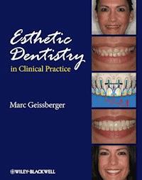Esthetic Dentistry in Clinical Practice - Marc Geissberger - E-Book