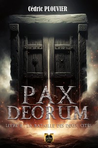 Pax Deorum - Livre 2 - Cédric Plouvier - E-Book