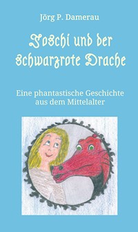 Joschi und der schwarzrote Drache - Jörg P. Damerau - E-Book