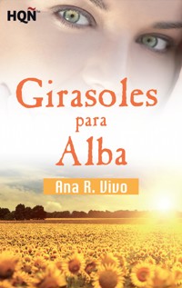 Girasoles para Alba (Finalista III Premio Digital) - Ana R. Vivo - E-Book
