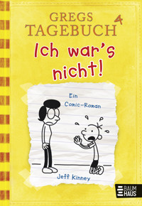 Gregs Tagebuch 4 - Ich war's nicht! - Jeff Kinney - E-Book