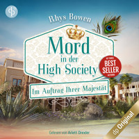 Mord in der High Society - Im Auftrag Ihrer Majestät-Reihe, Band 13 (Ungekürzt) - Rhys Bowen - Hörbuch