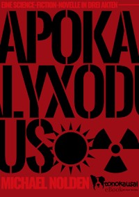 Apokalyxodus - Michael Nolden - E-Book