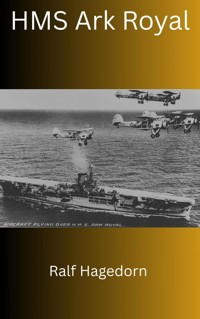 Die HMS Ark Royal - Ralf Hagedorn - E-Book