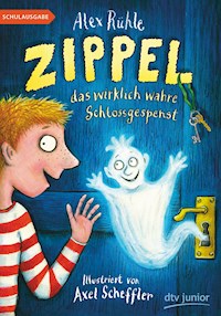 Zippel, das wirklich wahre Schlossgespenst - Alex Rühle - E-Book + Hörbuch