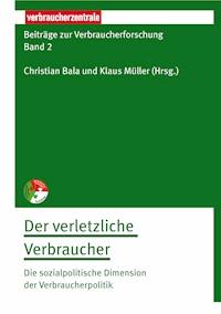 Beiträge zur Verbraucherforschung Band 2 Der verletzliche Verbraucher - Remi Maier-Rigaud - kostenlos E-Book