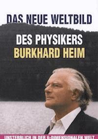 Das neue Weltbild des Physikers Burhard Heim - Illobrand von Ludwiger - E-Book