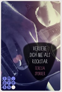 Verliebe dich nie als Rockstar (Rockstar 1 aus der Sicht von Alex) (Die Rockstars-Serie 0) - Teresa Sporrer - E-Book