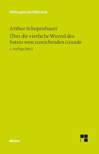 Über die vierfache Wurzel des Satzes vom zureichenden Grunde - Arthur Schopenhauer - E-Book