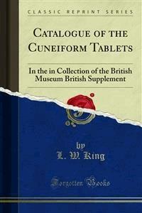 Catalogue of the Cuneiform Tablets - L. W. King - E-Book