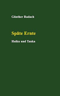 Späte Ernte - Günther Radach - E-Book