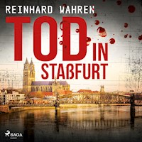 Tod in Staßfurt (Ungekürzt) - Reinhard Wahren - Hörbuch