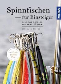 Spinnfischen für Einsteiger - Markus Bötefür - E-Book