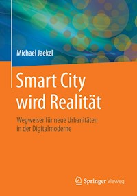 Smart City wird Realität - Michael Jaekel - E-Book