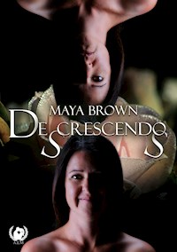 De(s)crescendo(s) - Tome 1 - Maya Brown - E-Book
