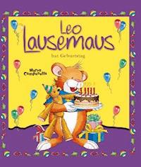 Leo Lausemaus hat Geburtstag - Andrea Dami - E-Book