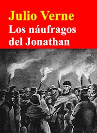Los náufragos del Jonathan - Julio Verne - E-Book