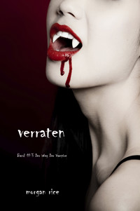 Verraten (Der Weg der Vampire – Band 3) - Morgan Rice - E-Book + Hörbuch