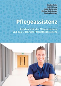 Pflegeassistenz - Monika Reiter - E-Book