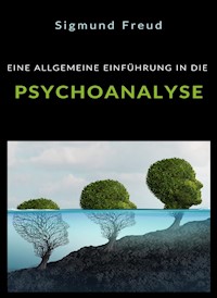 Eine allgemeine einführung in die psychoanalyse (übersetzt) - Prof. Dr. Sigmund Freud - E-Book