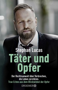 Täter und Opfer - Stephan Lucas - E-Book