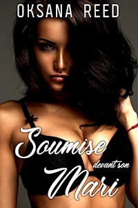 Soumise devant son Mari - Oksana Reed - E-Book