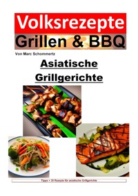 Volksrezepte Grillen & BBQ - Asiatische Grillgerichte - Marc Schommertz - E-Book