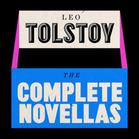 Leo Tolstoy: The Complete Novellas - Leo Tolstoy - Hörbuch