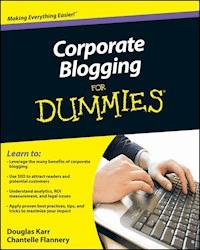 Corporate Blogging For Dummies - Douglas Karr - E-Book