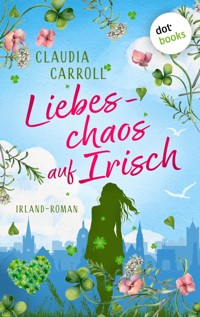 Liebeschaos auf Irisch - Claudia Carroll - E-Book