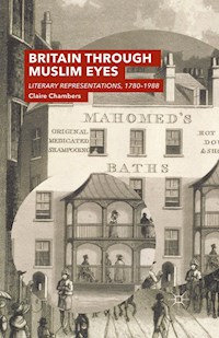 Britain Through Muslim Eyes - Claire Chambers - E-Book