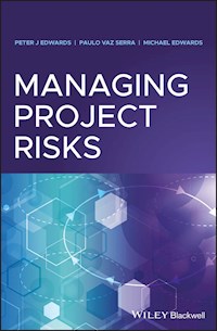 Managing Project Risks - Peter J. Edwards - E-Book