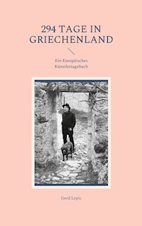 294 Tage in Griechenland - Gerd Lepic - E-Book
