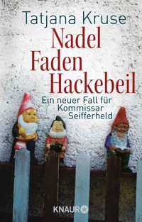 Nadel, Faden, Hackebeil - Tatjana Kruse - E-Book